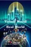 Virtual World V/s Real World (English) April 2023