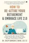 How to Re-Attire Your Retirement and Embrace Life 2.0 Paperback (2023)