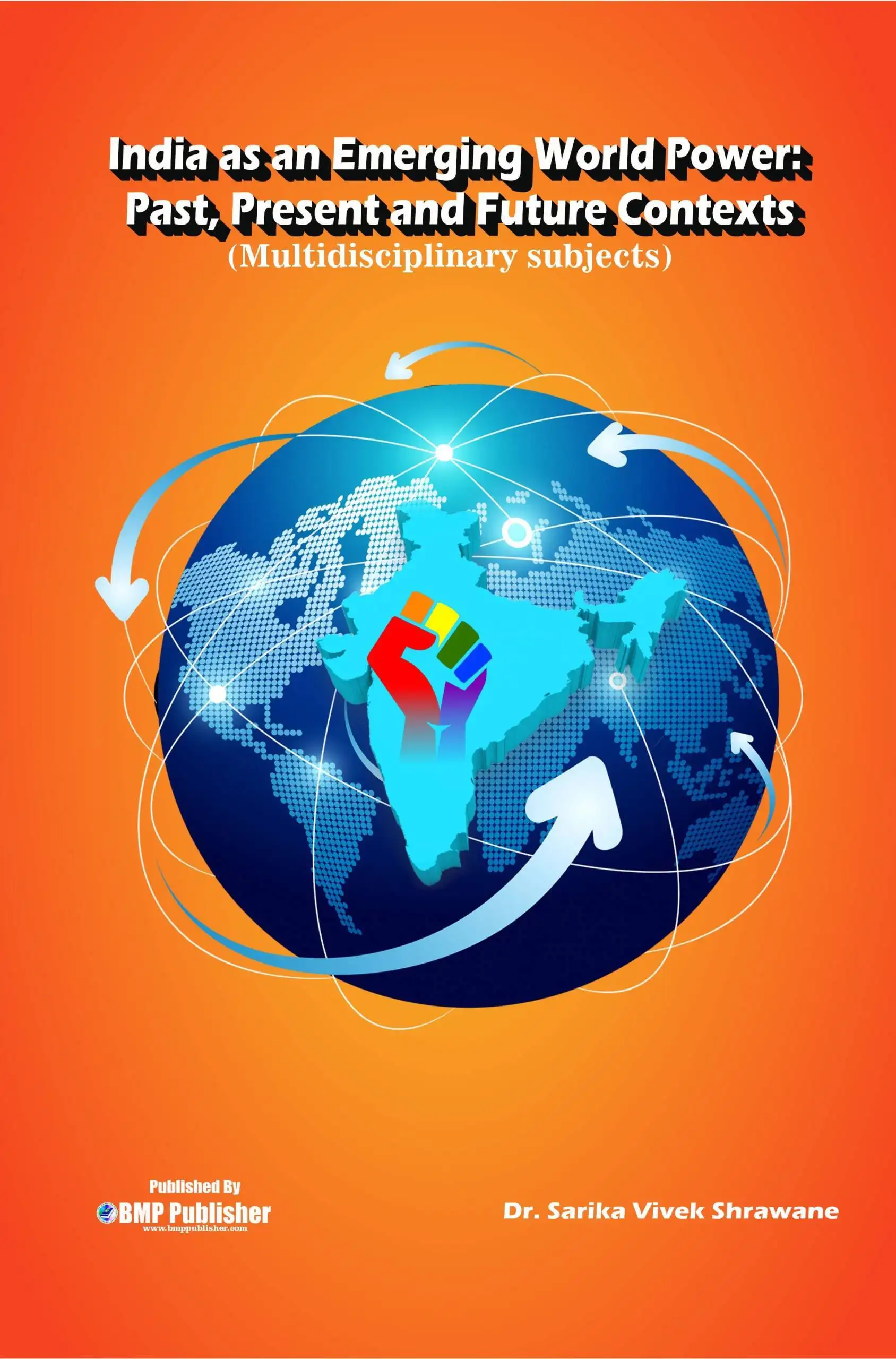 India as an Emerging World Power: Past, Present and Future Contexts (Multidisciplinary subjects) (2023)